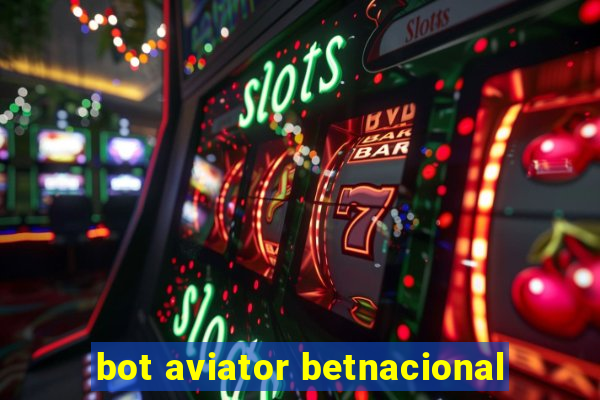 bot aviator betnacional